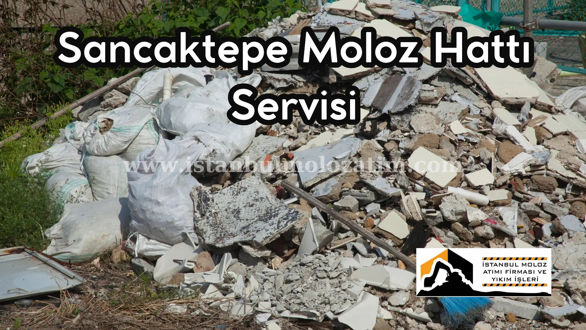 Sancaktepe Moloz Hattı Servisi